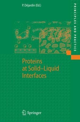 Proteins at SolidLiquid Interfaces
            
                Principles and Practice Paperback