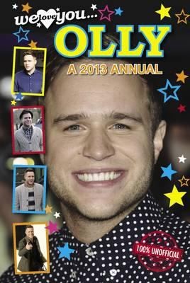 We Love You Olly Murs Annual 2013
