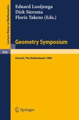 Geometry Symposium Utrecht 1980 Proceedings Of A Symposium Held At The Univ Of Utrecht The Netherlands August 27 29 1980