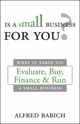 Is A Small Business For You What It Takes To Evaluate Buy Finance Run A Small Business