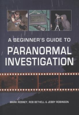 A Beginners Guide To Paranormal Investigation
