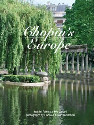 Chopins Europe A Photographic Essay