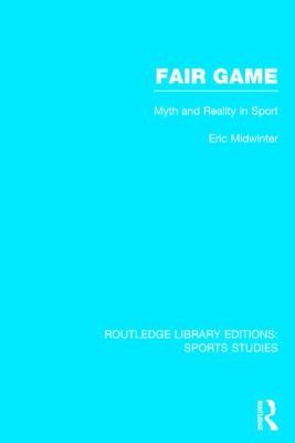 Fair Game Myth And Reality In Sport