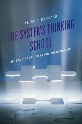 The Systems Thinking School Redesigning Schools From The Insideout