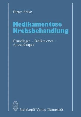 Medikamentose Krebsbehandlung Grundlagen Indikationen Anwendungen