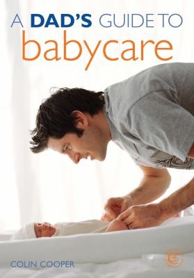 A Dads Guide To Babycare
