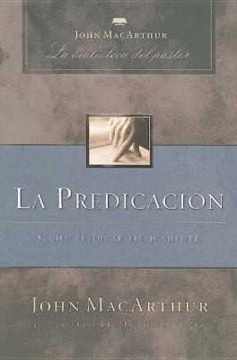 La Predicacin Cmo Predicar Bblicamente