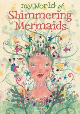 My World Of Shimmering Mermaids