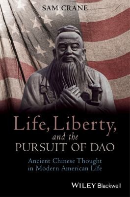 Life Liberty and the Pursuit of Dao