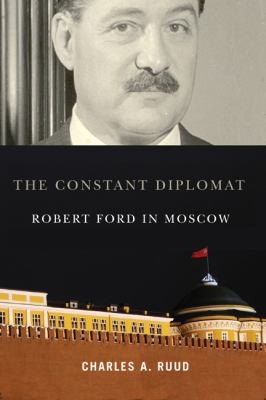 The Constant Diplomat Robert Ford In Moscow