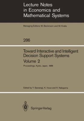 Toward Interactive And Intelligent Decision Support Systems