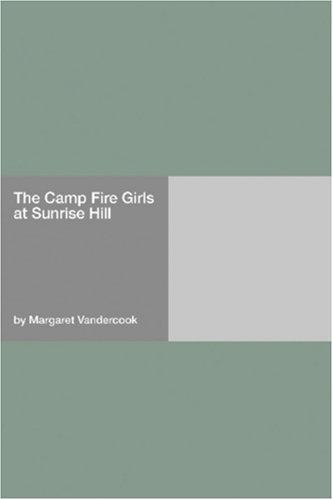 The Camp Fire Girls at Sunrise Hill