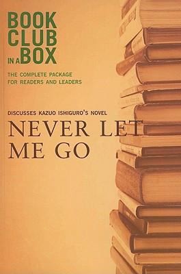 Bookclub-In-A-Box Discusses Never Let Me Go by Kazuo Ishiguro
