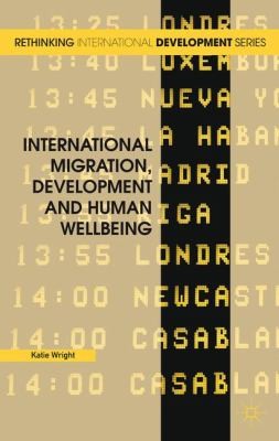 International Migration Development And Human Wellbeing