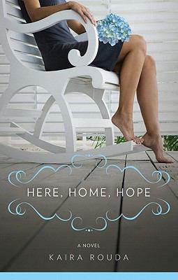 Here Home Hope A Novel