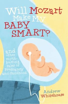 Will Mozart Make My Baby Smart