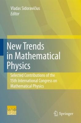 New Trends In Mathematical Physics Selected Contributions Of The Xvth International Congress On Mathematical Physics