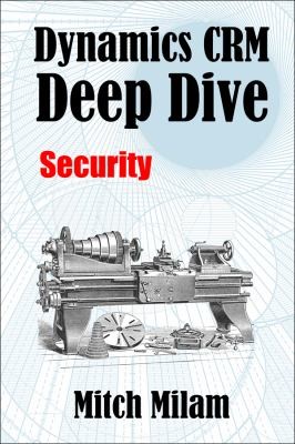 Dynamics Crm Deep Dive Security