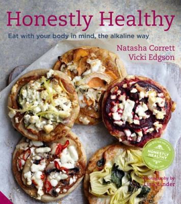 Honestly Healthy Eat With Your Body In Mind The Alkaline Way