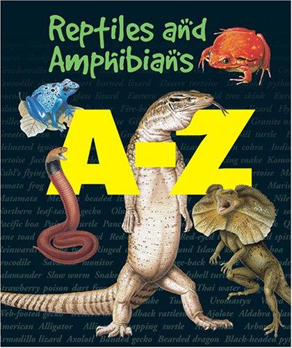 A-Z - Reptiles and Amphibians (A-Z)