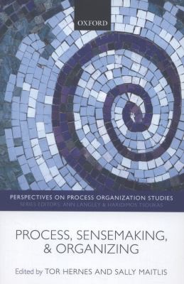 Process Sensemaking And Organizing