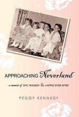 Approaching Neverland A Memoir Of Epic Tragedy Happily Ever After