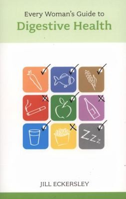 Every Womans Guide To Digestive Health
