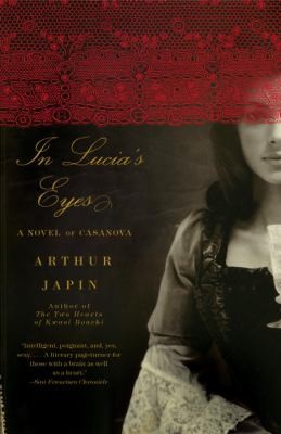 In Lucias Eyes A Novel Of Casanova