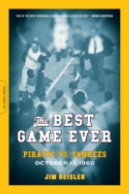 The Best Game Ever Pirates Vs Yankees October 13 1960