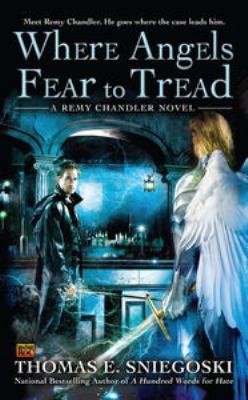 Where Angels Fear To Tread A Remy Chandler Novel