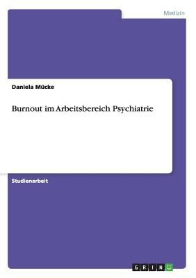 Burnout Im Arbeitsbereich Psychiatrie