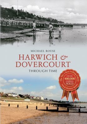 Harwich Dovercourt Through Time
