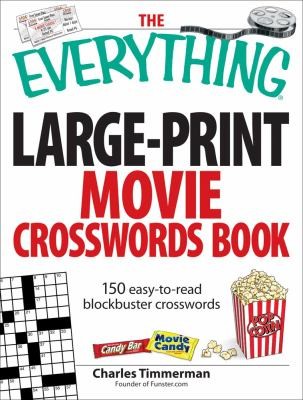 The Everything Largeprint Movie Crosswords Book 150 Easytoread Blockbuster Crosswords