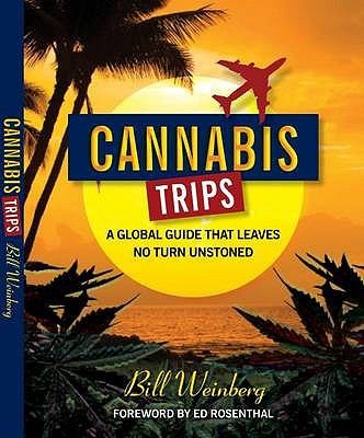 Cannabis Trips A Global Guide That Leaves No Turn Unstoned