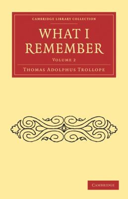 What I Remember
            
                Cambridge Library Collection Literary Studies
