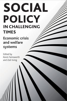 Social Polcy In Challenging Times Economic Crisis And Welfare Systems