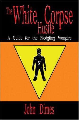 The White Corpse Hustle