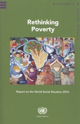 Rethinking Poverty Report On The World Social Situation 2010