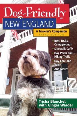 Dogfriendly New England A Travelers Companion