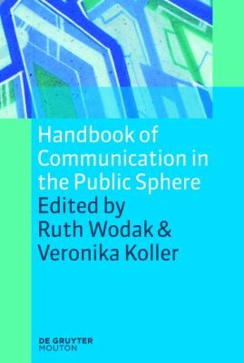 Handbook Of Communication In The Public Sphere
