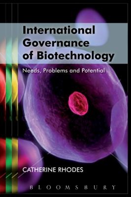 International Governance Of Biotechnology Needs Problems And Potential