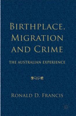 Birthplace Migration And Crime