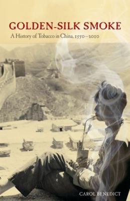Goldensilk Smoke A History Of Tobacco In China 15502010