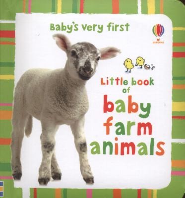 Babys Very First Little Book Of Baby Farm Animals