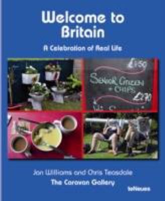 Welcome To Britain A Celebration Of Real Life