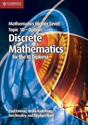 Mathematics Higher Level Topic 10 Option Discrete Mathematics For The Ib Diploma