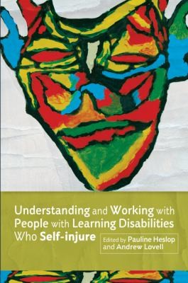 Understanding And Working With People With Learning Disabilities Who Selfinjure