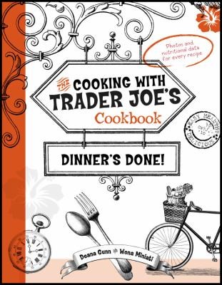 The Cooking With Trader Joes Cookbook Dinners Done