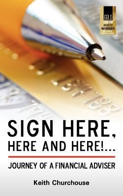 Sign Here Here And Here Journey Of A Financial Adviser