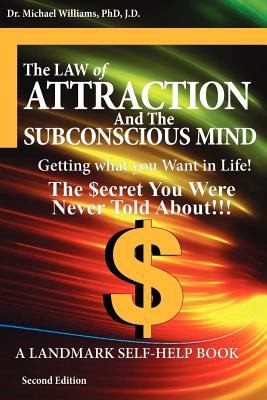 The Law Of Attraction And The Subconscious Mind Getting What You Want In Life